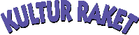 KULTURRAKET.gif (2021 bytes)
